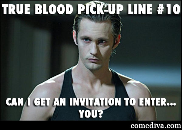 TrueBloodPickUpLine10