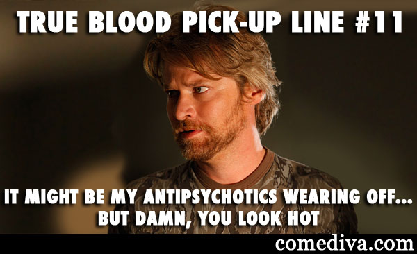 TrueBloodPickUpLine11