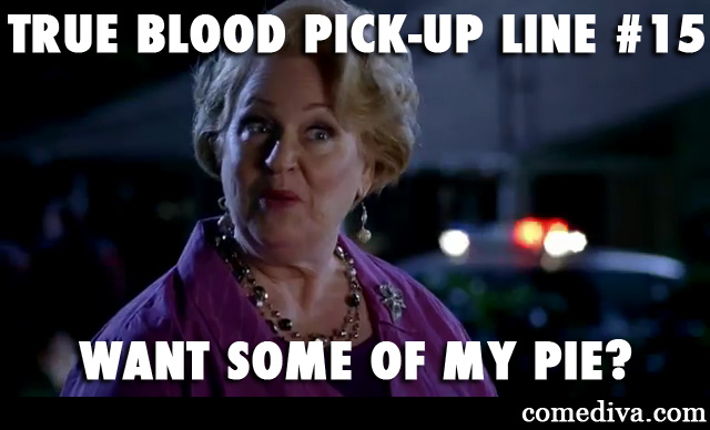 TrueBloodPickUpLine15