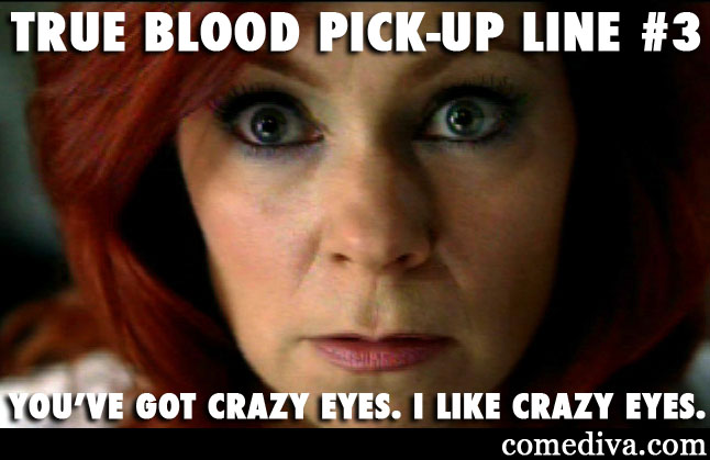 TrueBloodPickUpLine3