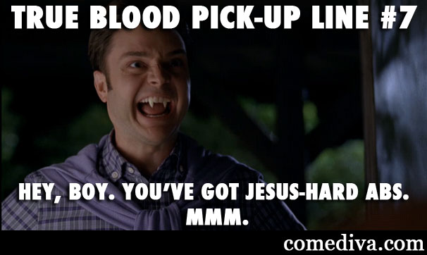 TrueBloodPickUpLine7