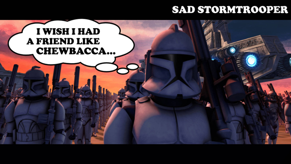 sadtrooper5-chewbacca