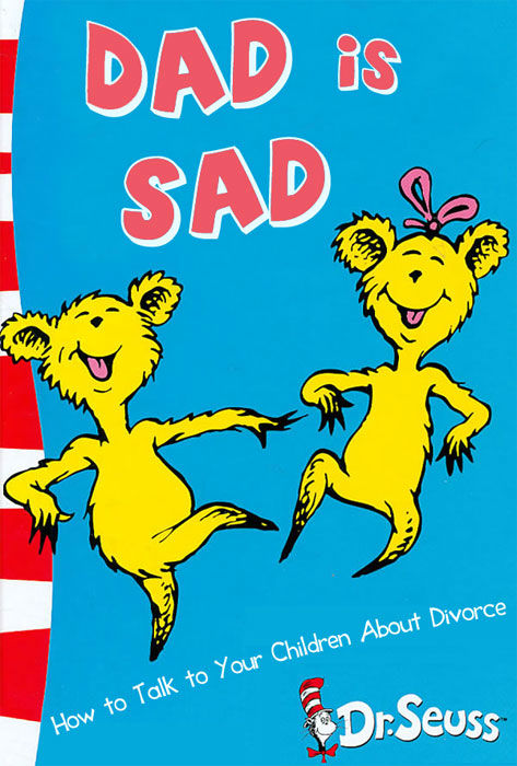 Dad is Sad Dr. Seuss self-help