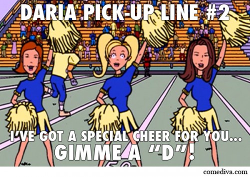 Daria Pick-Up Lines