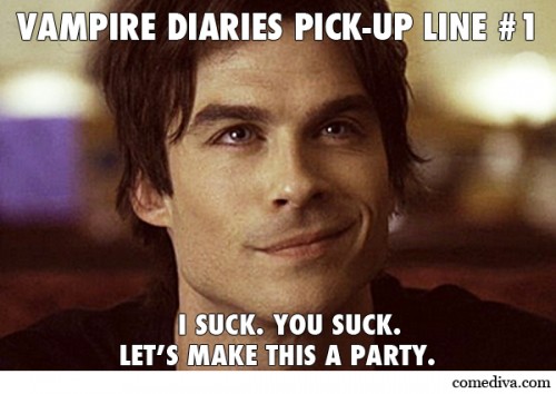 Vampire Diaries Pick-Up Lines