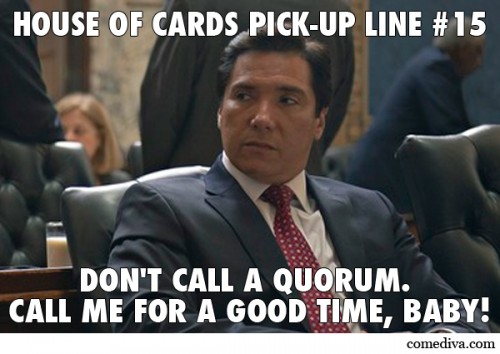 House of Card Pick-Up Lines 15