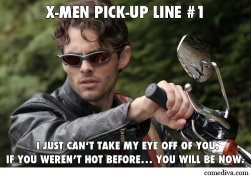 X MEN pick up lines